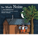 Too Much Noise