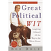 Great Political Wit: Laughing (Almost) All the Way to the White House