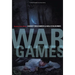 War Games: A Novel Based on a True Story