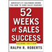 52 Weeks of Sales Success: America's #1 Salesman Shows You How to Send Sales Soaring