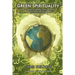 Green Spirituality: One Answer to Global Environmental Problems and World Poverty