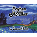 Mayhem and Monster: A boys adventure with his cat