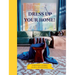 Dress Up Your Home!
