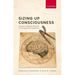 Sizing Up Consciousness C
