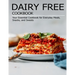 Dairy Free Cookbook: Your Essential Cookbook for Everyday Meals, Snacks, and Sweets