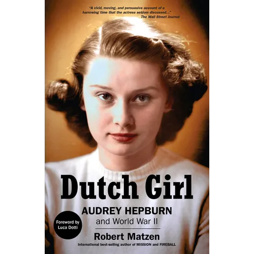 Dutch Girl: Audrey Hepburn and World War II