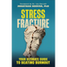 Stress Fracture: Your Ultimate Guide to Beating Burnout
