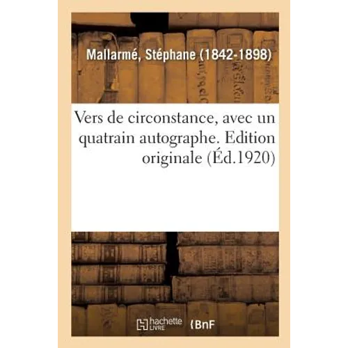 Vers de Circonstance, Avec Un Quatrain Autographe. Edition Originale
