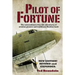 Pilot of Fortune: The extraordinary true-life adventures of aviation pioneer and trailblazer Sheldon Luck