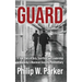 Guard: A True Story of Duty, Sacrifice, and Leadership in Kentucky's Maximum Security Penitentiary