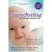 Hypnobirthing: A Natural Approach to a Safe, Easier, More Comfortable Birthing