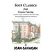 SOUP CLASSICS from Custom Catering: A Mother's Legacy of Delicious Home-Style Soups