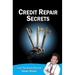 Credit Repair Secrets (from the Credit Doctor): Tricks of the trade to repair and improve your credit score fast!