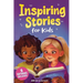 Inspiring Stories for Kids: Empowering Tales to Spark Self-Confidence, Catalyze Courage and Promote Perseverance for Brilliant Boys and Girls