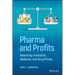 Pharma and Profits: Balancing Innovation, Medicine, and Drug Prices