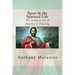 Sport & the Spiritual Life: The Integration of Playing & Praying