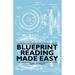 Blueprint Reading Made Easy