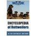 Encyclopedia of Rottweilers: So, I Got a Rottweiler What Now?