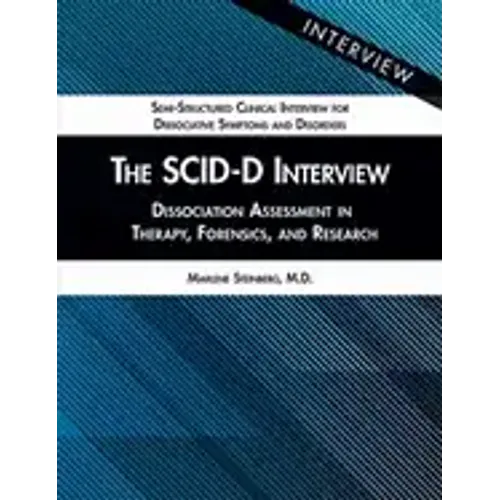 The Scid-D Interview: Dissociation Assessment in Therapy, Forensics, and Research