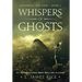 Whispers of Ghosts