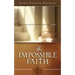 The Impossible Faith