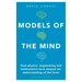 Models of the Mind: How Physics, Engineering and Mathematics Have Shaped Our Understanding of the Brain