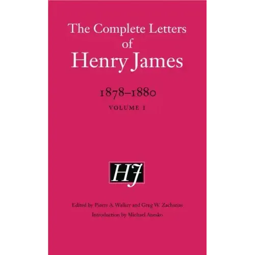 The Complete Letters of Henry James, 1878-1880: Volume 1