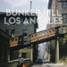 Bunker Hill Los Angeles: Essence of Sunshine and Noir