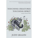 Touching Creatures, Touching Spirit: Living in a Sentient World