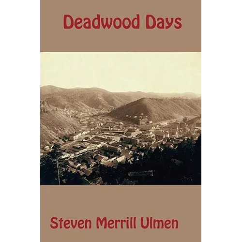 Deadwood Days