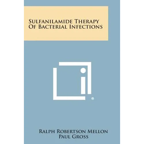 Sulfanilamide Therapy of Bacterial Infections