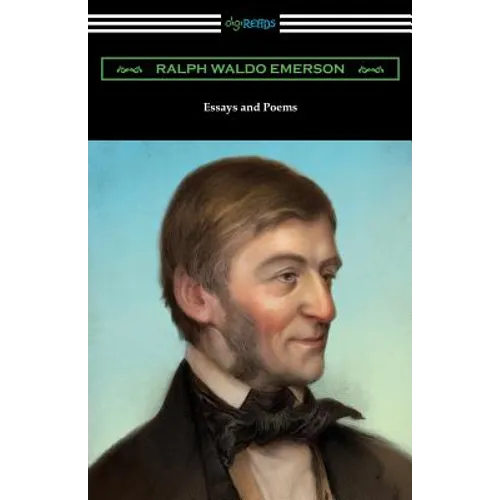 Essays and Poems by Ralph Waldo Emerson (with an Introduction by Stuart P. Sherman)