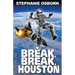 Break, Break, Houston