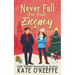 Never Fall for Your Enemy (especially not at Christmas): A laugh-out-loud sweet romantic comedy