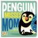 Penguin Misses Mom