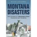 Montana Disasters: True Stories of Treasure State Tragedies and Triumphs