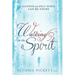 Walking in the Spirit: The Power of the Holy Spirit Can Be Yours