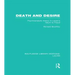 Death and Desire (RLE: Lacan): Psychoanalytic Theory in Lacan's Return to Freud
