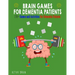 Brain Games for Dementia Patients: 150+ Games and Activities for Dementia Patients