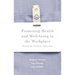 Promoting Health and Well-Being in the Workplace: Beyond the Statutory Imperative