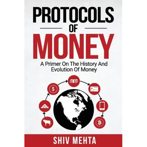 Protocols of Money: A Primer on the History and Evolution of Money