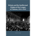 Britain and the Intellectual Origins of the League of Nations, 1914-1919