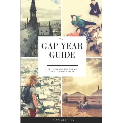 The Gap Year Guide: Faith based programs that change lives