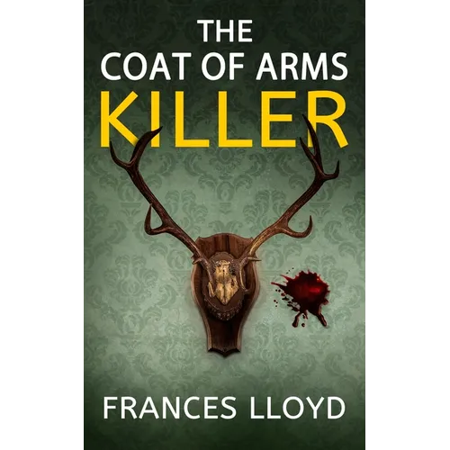 The Coat of Arms Killer: an enthralling murder mystery with a twist