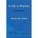 A Life in Rhymes By MC Midlife: Never Be Done