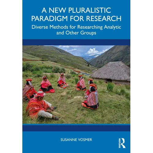 A New Pluralistic Paradigm for Research: Diverse Methods for Researching Analytic and Other Groups