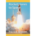 Rocketplanes to Space