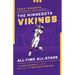 The Minnesota Vikings All-Time All-Stars: The Best Players at Each Position for the Purple and Gold