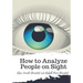How to Analyze People on Sight