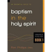 An Essential Guide to Baptism in the Holy Spirit: Volume 1